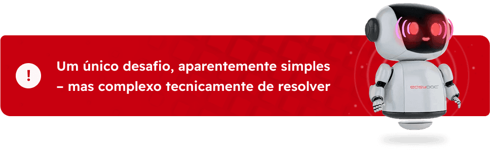 Um único desafio, aparentemente simples mas complexo de resolver